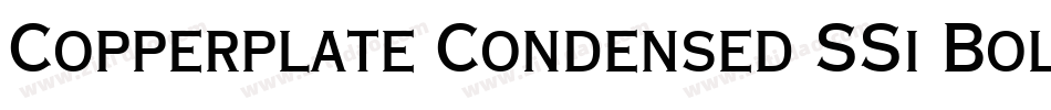 Copperplate Condensed SSi Bold Condensed字体转换
